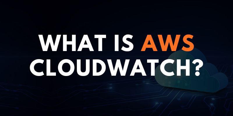 What is AWS CloudWatch?