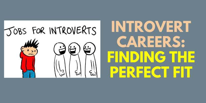 Introvert Careers Finding the Perfect Fit