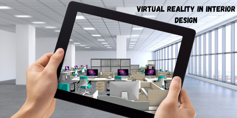 Virtual Reality in Interior Design